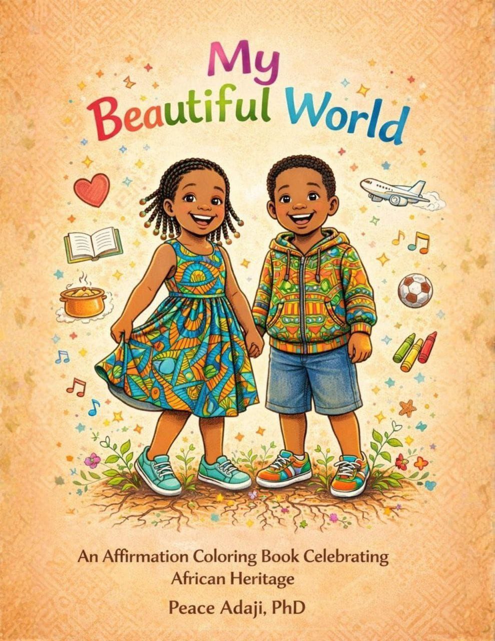 My Beautiful World by Dr Peace Adaji